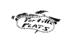 TORTILLA FLATS