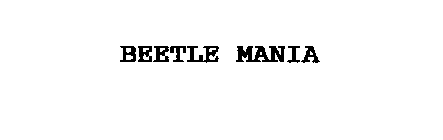 BEETLE MANIA