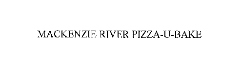 MACKENZIE RIVER PIZZA-U-BAKE