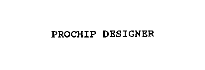 PROCHIP DESIGNER