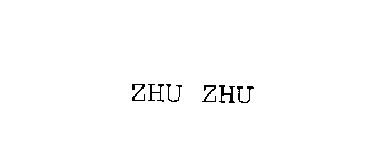 ZHU ZHU