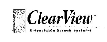 CLEARVIEW RETRACTABLE SCREEN SYSTEMS