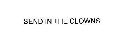 SEND IN THE CLOWNS