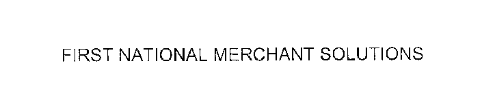 FIRST NATIONAL MERCHANT SOLUTIONS