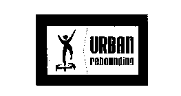 URBAN REBOUNDING