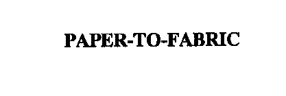 PAPER-TO-FABRIC