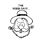 THE REBBI SAYS...