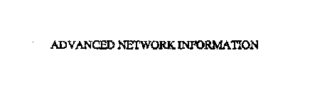 ADVANCED NETWORK INFORMATION