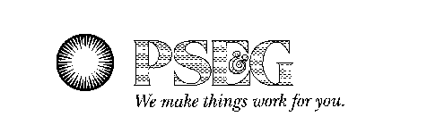 PSE&G WE MAKE THINGS WORK FOR YOU.