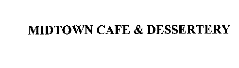 MIDTOWN CAFE & DESSERTERY