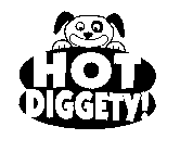 HOT DIGGETY!