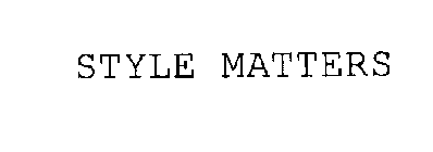 STYLE MATTERS