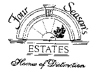 FOUR SEASON'S ESTATES HOMES OF DISTINCTION