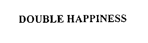 DOUBLE HAPPINESS