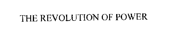 THE REVOLUTION OF POWER
