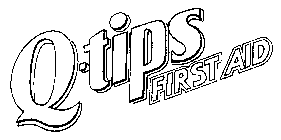 Q-TIPS FIRST AID