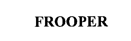 FROOPER