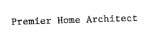 PREMIER HOME ARCHITECT