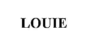 LOUIE