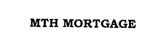 MTH MORTGAGE