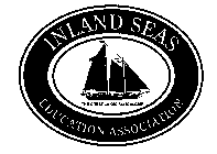 INLAND SEAS EDUCATION ASSOCIATION THE GREAT LAKES SCHOOLSHIP