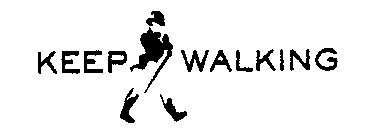 KEEP WALKING