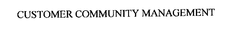 CUSTOMER COMMUNITY MANAGEMENT