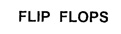 FLIP FLOPS