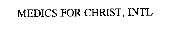 MEDICS FOR CHRIST, INTL