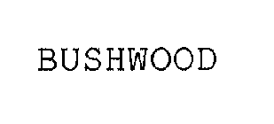 BUSHWOOD