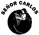 SENOR CARLOS