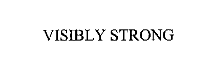 VISIBLY STRONG