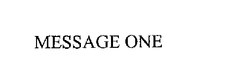MESSAGE ONE