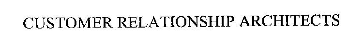 CUSTOMER RELATIONSHIP ARCHITECTS
