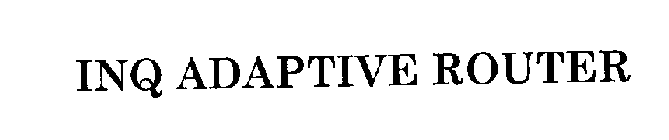 INQ ADAPTIVE ROUTER