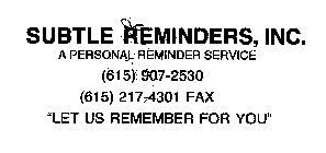 SUBTLE REMINDERS, INC.