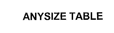 ANYSIZE TABLE