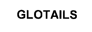 GLOTAILS