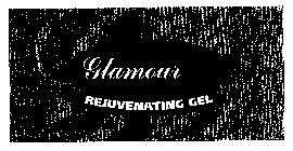 GLAMOUR DO REJUVENATING GEL