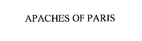 APACHES OF PARIS