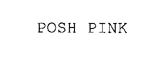 POSH PINK