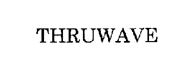 THRUWAVE