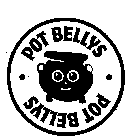 POT BELLYS