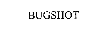 BUGSHOT