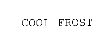 COOL FROST
