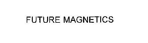 FUTURE MAGNETICS