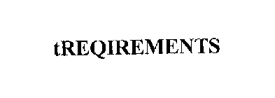 TREQIREMENTS