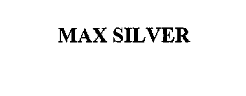 MAX SILVER