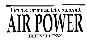 INTERNATIONAL AIR POWER REVIEW