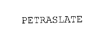 PETRASLATE